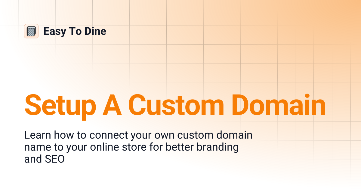 Setup A Custom Domain | Easy To Dine